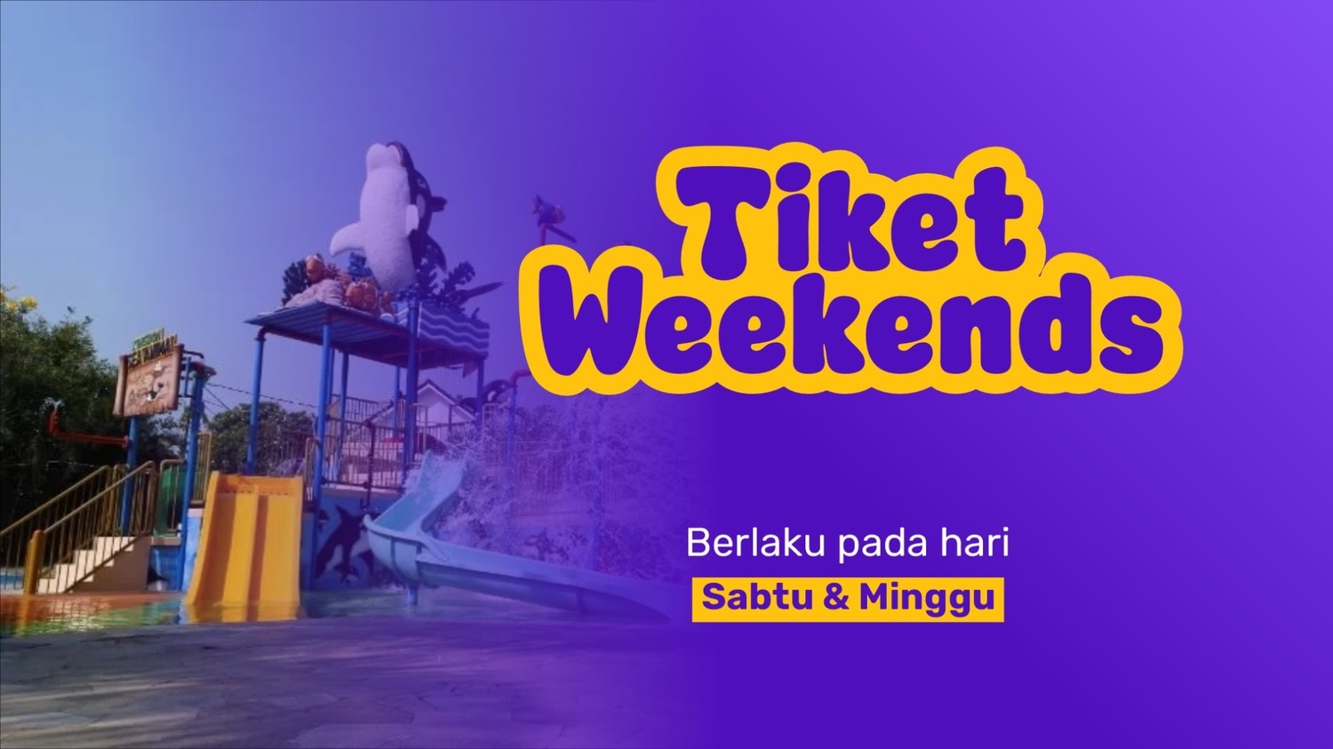 Tiket Weekends